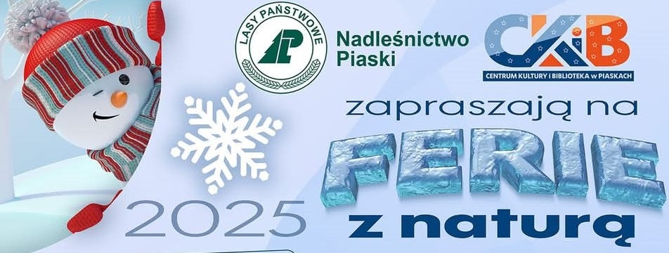 Grafika przedstawia fragment plakatu "Ferii z naturą" (źródło: CKiB Piaski)